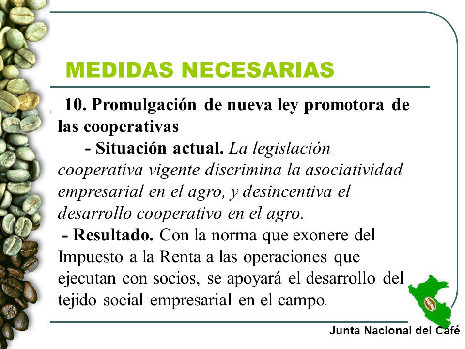 MEDIDAS NECESARIAS 10. Promulgación de nueva ley promotora de las cooperativas.