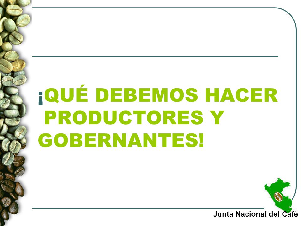 ¡QUÉ DEBEMOS HACER PRODUCTORES Y GOBERNANTES!
