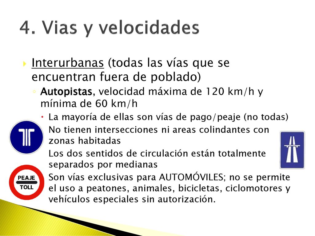 4. Vias y velocidades Interurbanas (todas las vías que se encuentran fuera de poblado)