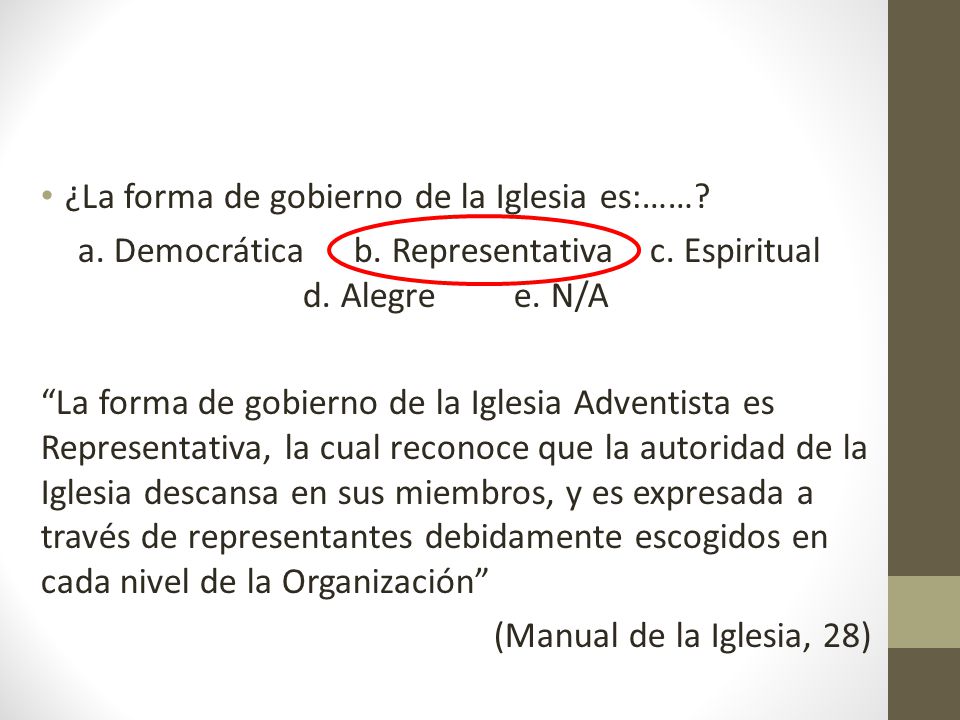 a. Democrática b. Representativa c. Espiritual d. Alegre e. N/A