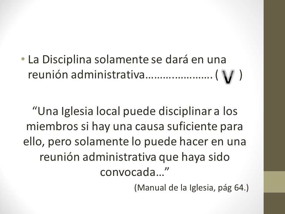La Disciplina solamente se dará en una reunión administrativa………. …………