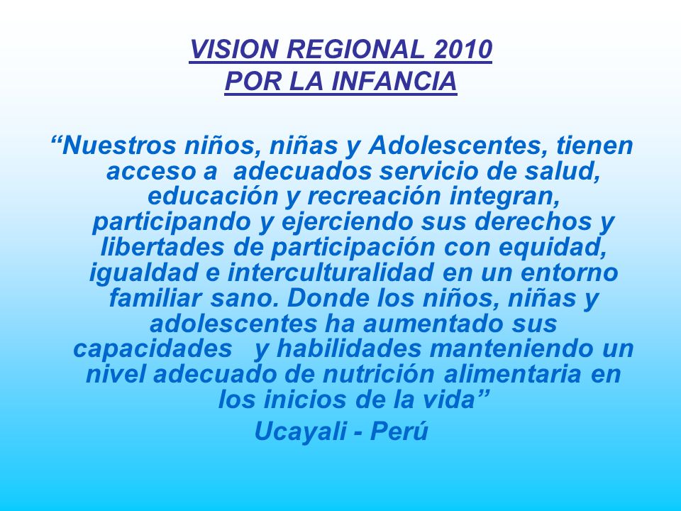 VISION REGIONAL 2010 POR LA INFANCIA.