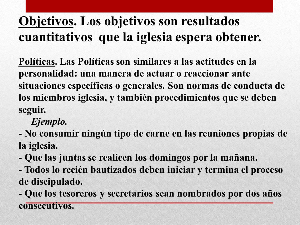 Objetivos. Los objetivos son resultados cuantitativos que la iglesia espera obtener.