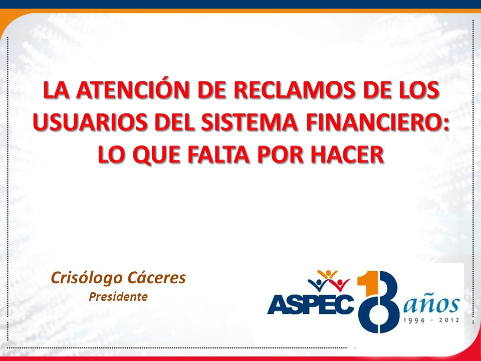 LA ATENCIÓN DE RECLAMOS DE LOS USUARIOS DEL SISTEMA FINANCIERO: