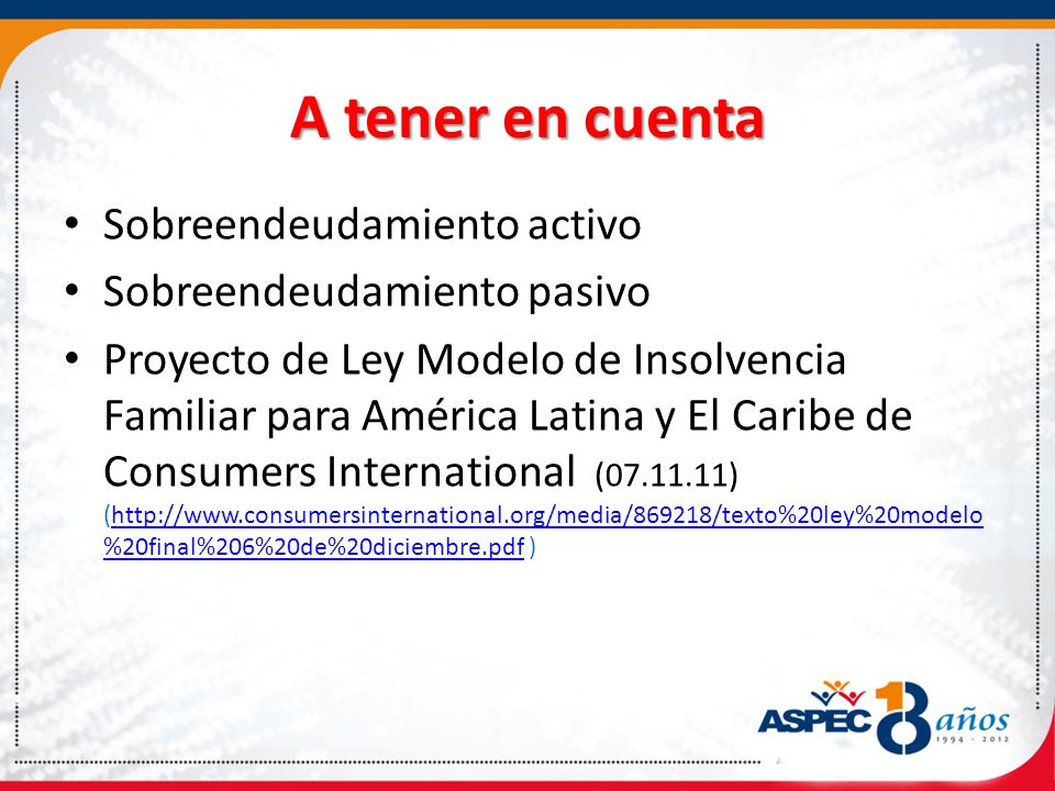 A tener en cuenta Sobreendeudamiento activo Sobreendeudamiento pasivo