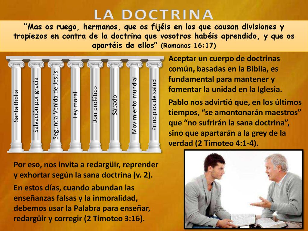 Mas os ruego, hermanos, que os fijéis en los que causan divisiones y tropiezos en contra de la doctrina que vosotros habéis aprendido, y que os apartéis de ellos (Romanos 16:17)