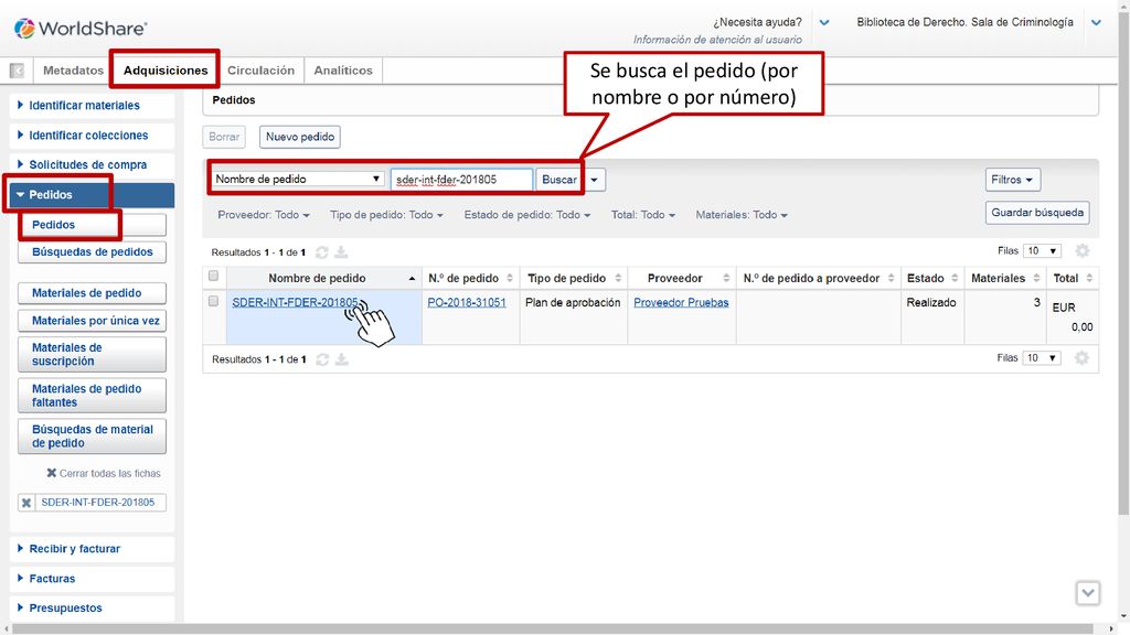 Se busca el pedido (por nombre o por número)