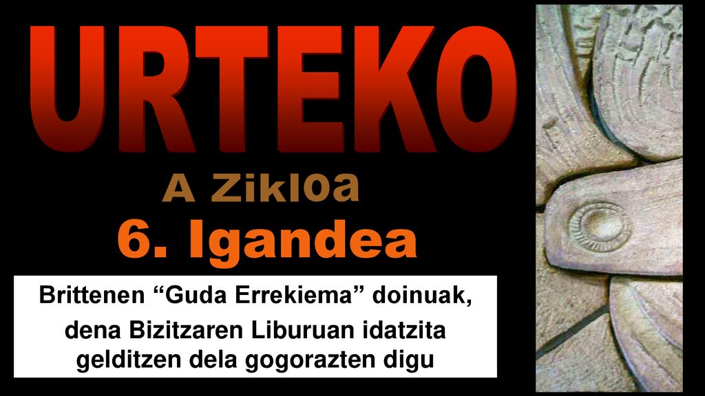 6. Igandea URTEKO A Zikloa Regina Brittenen Guda Errekiema doinuak,
