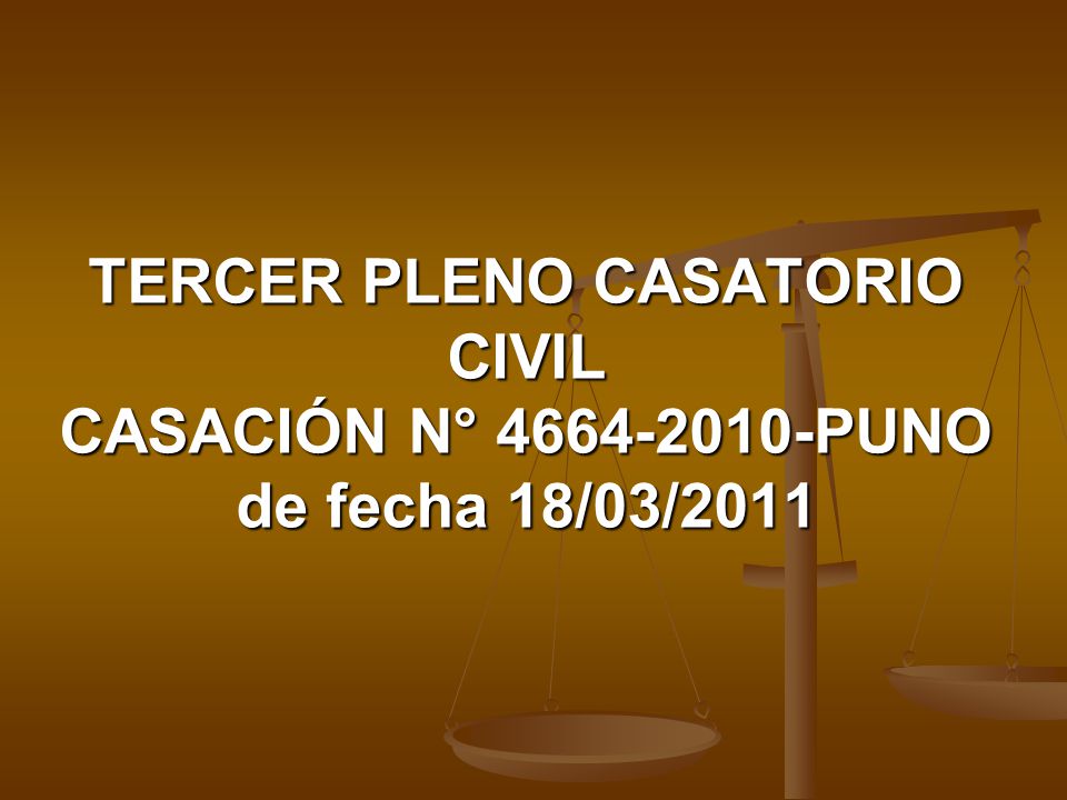 TERCER PLENO CASATORIO CIVIL CASACIÓN N° PUNO de fecha 18/03/2011