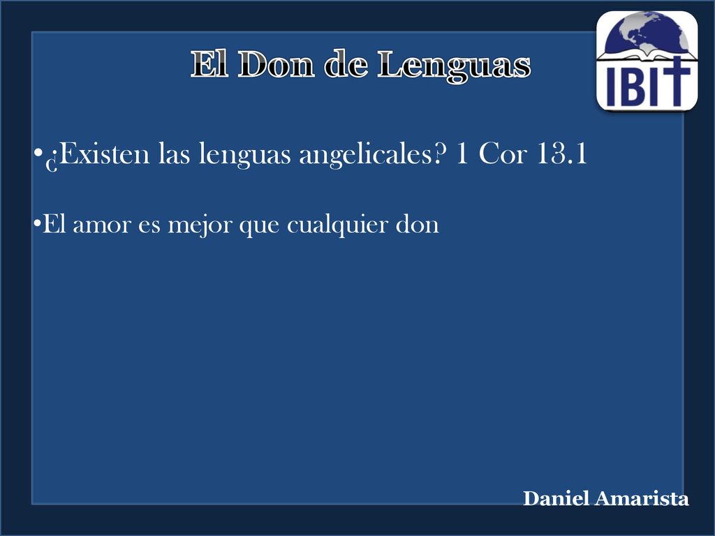 El Don de Lenguas ¿Existen las lenguas angelicales 1 Cor 13.1