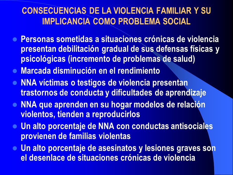 CONSECUENCIAS DE LA VIOLENCIA FAMILIAR Y SU IMPLICANCIA COMO PROBLEMA SOCIAL