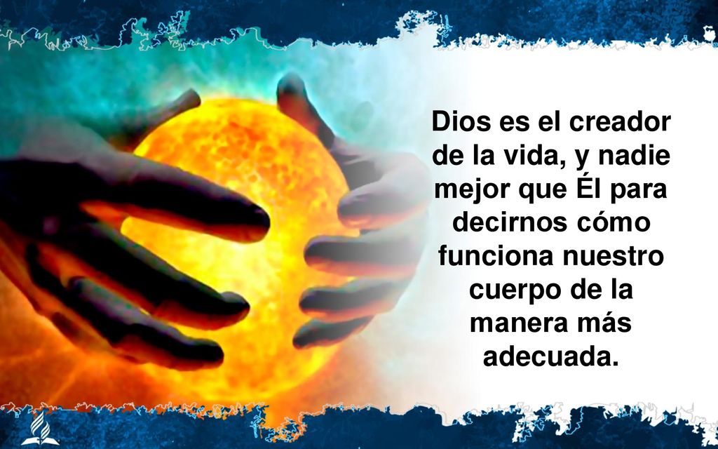 Dios es el creador de la vida, y nadie mejor que Él para decirnos cómo funciona nuestro cuerpo de la manera más adecuada.
