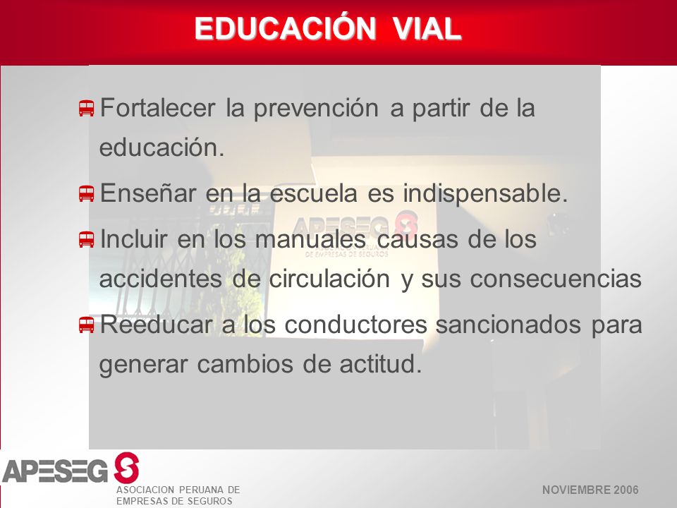 EDUCACIÓN VIAL Fortalecer la prevención a partir de la educación.