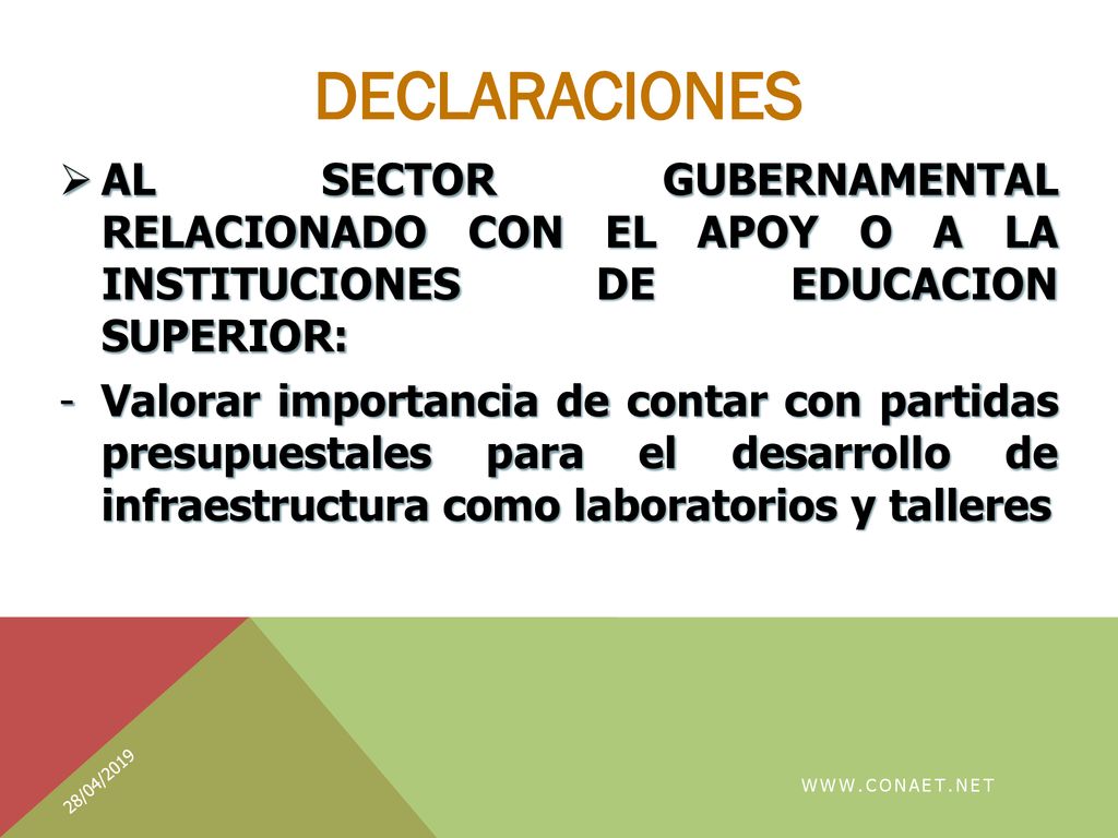 DECLARACIONES AL SECTOR GUBERNAMENTAL RELACIONADO CON EL APOY O A LA INSTITUCIONES DE EDUCACION SUPERIOR: