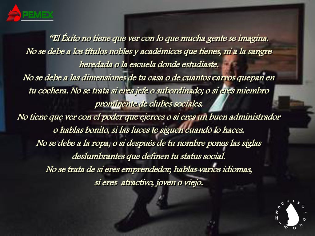 El Éxito no tiene que ver con lo que mucha gente se imagina.