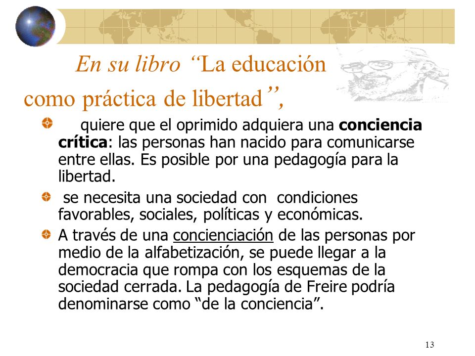 En su libro La educación como práctica de libertad ,