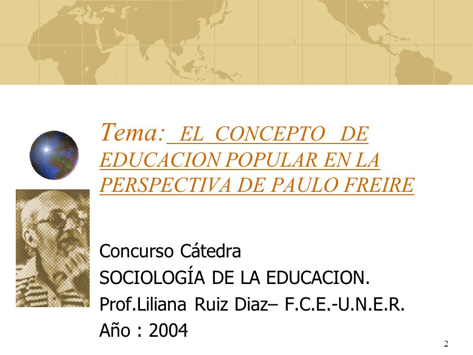 Tema: EL CONCEPTO DE EDUCACION POPULAR EN LA PERSPECTIVA DE PAULO FREIRE