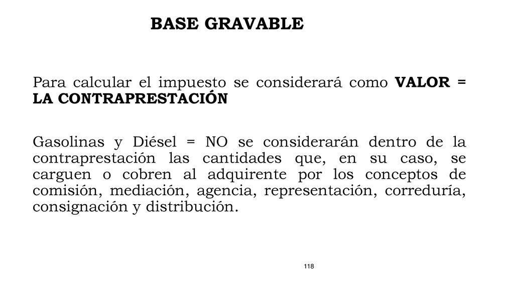 BASE GRAVABLE Para calcular el impuesto se considerará como VALOR = LA CONTRAPRESTACIÓN.