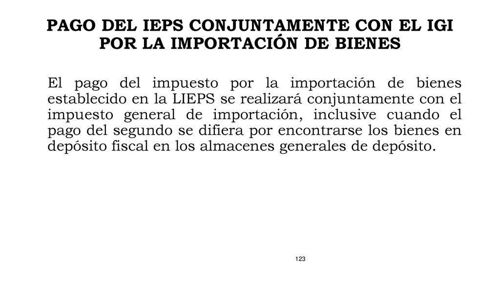 PAGO DEL IEPS CONJUNTAMENTE CON EL IGI POR LA IMPORTACIÓN DE BIENES