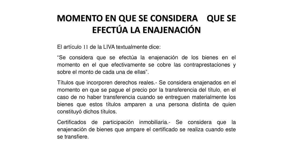 MOMENTO EN QUE SE CONSIDERA QUE SE EFECTÚA LA ENAJENACIÓN
