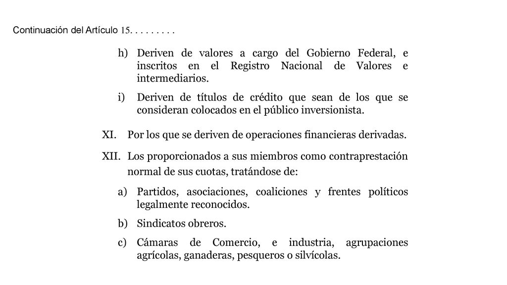 Por los que se deriven de operaciones financieras derivadas.
