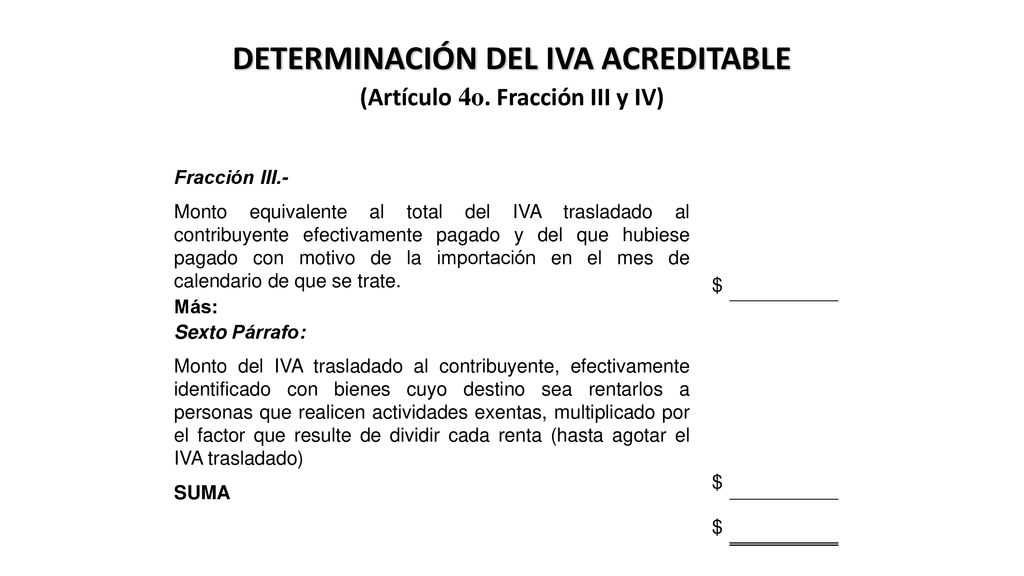 DETERMINACIÓN DEL IVA ACREDITABLE (Artículo 4o. Fracción III y IV)
