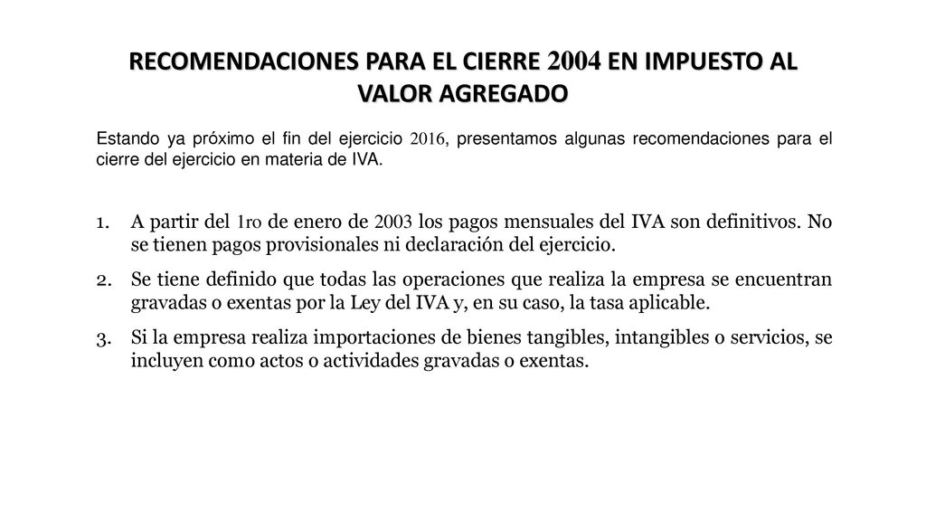 RECOMENDACIONES PARA EL CIERRE 2004 EN IMPUESTO AL VALOR AGREGADO