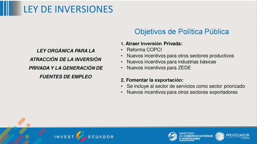LEY DE INVERSIONES Objetivos de Política Pública Reforma COPCI