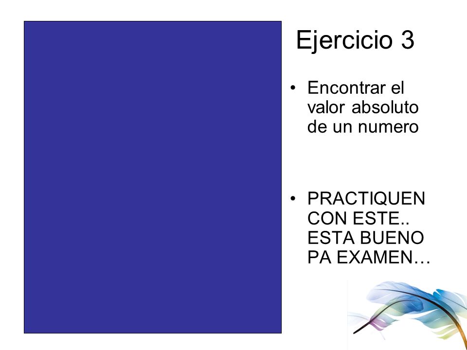 Ejercicio 3 Encontrar el valor absoluto de un numero