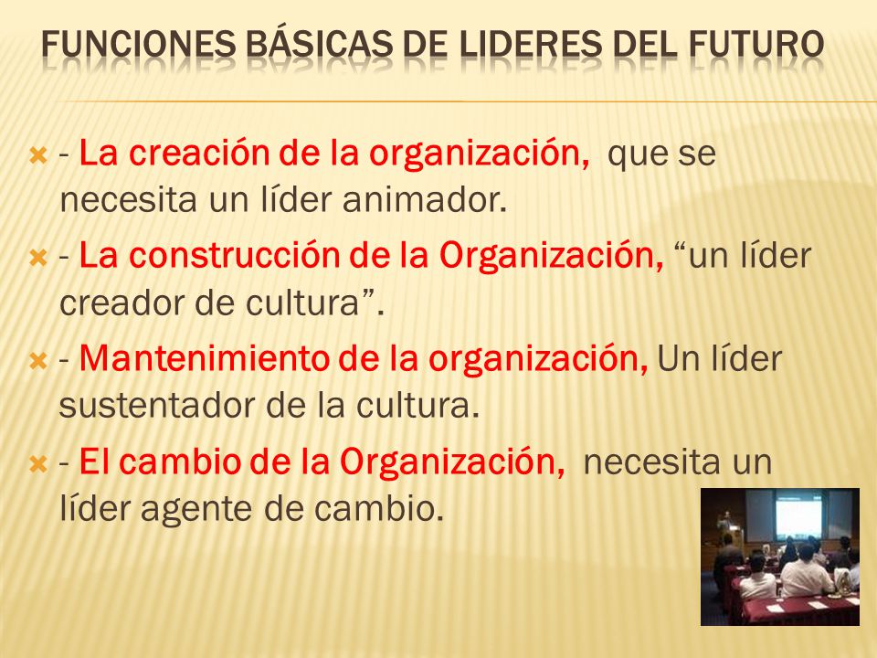 Funciones básicas de lideres del futuro