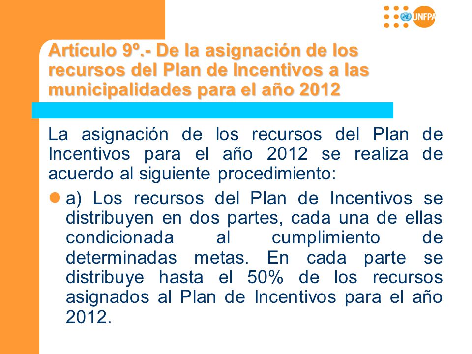 Artículo 9º.- De la asignación de los recursos del Plan de Incentivos a las municipalidades para el año 2012