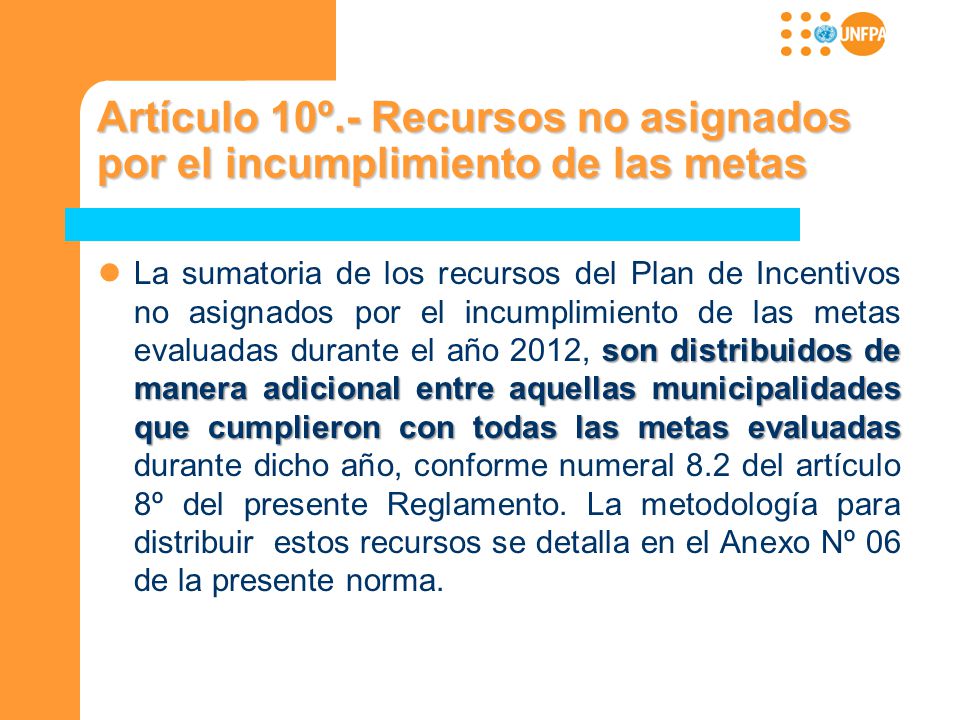 Artículo 10º.- Recursos no asignados por el incumplimiento de las metas