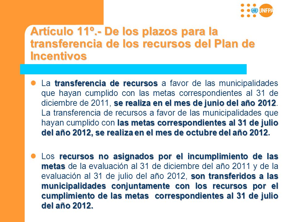 Artículo 11º.- De los plazos para la transferencia de los recursos del Plan de Incentivos