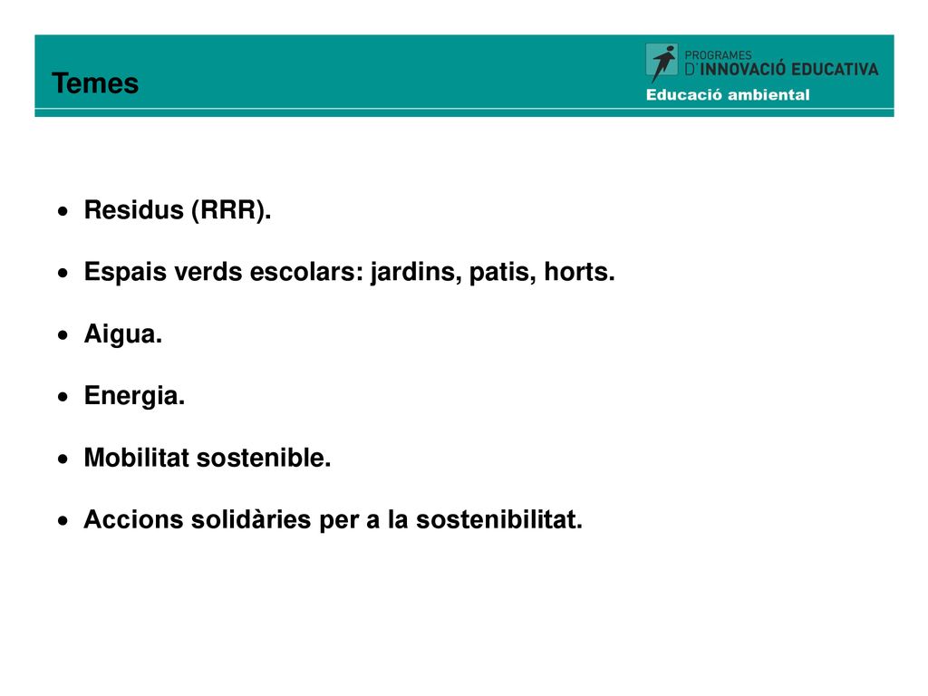 Temes Residus (RRR). Espais verds escolars: jardins, patis, horts.