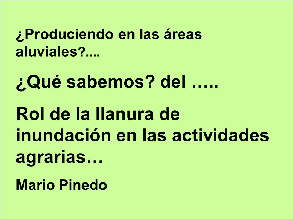Rol de la llanura de inundación en las actividades agrarias…