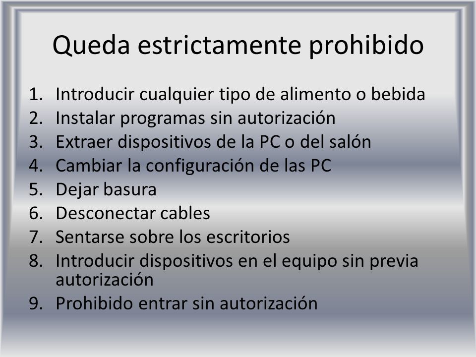 Queda estrictamente prohibido
