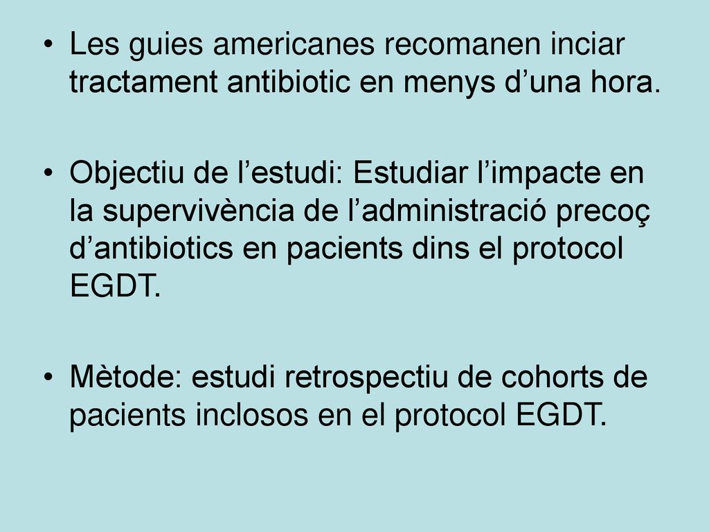 Les guies americanes recomanen inciar tractament antibiotic en menys d’una hora.