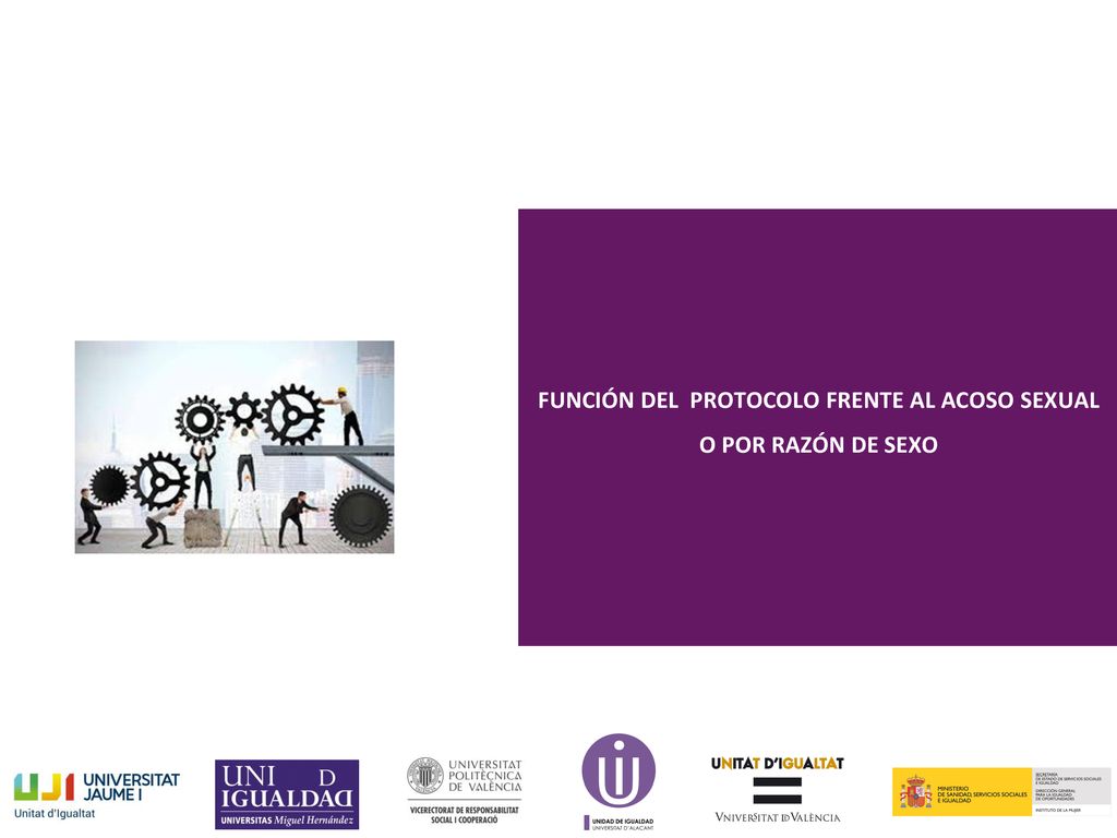 FUNCIÓN DEL PROTOCOLO FRENTE AL ACOSO SEXUAL O POR RAZÓN DE SEXO