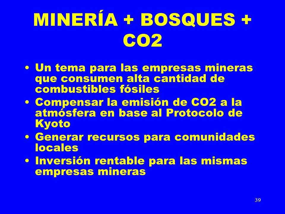 MINERÍA + BOSQUES + CO2 Un tema para las empresas mineras que consumen alta cantidad de combustibles fósiles.