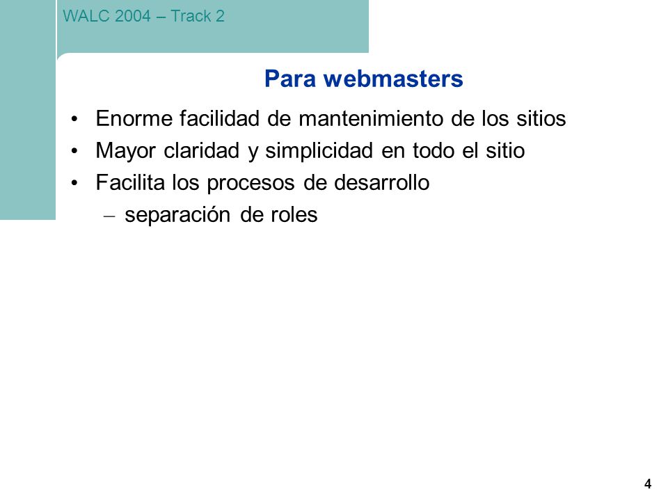 Para webmasters Enorme facilidad de mantenimiento de los sitios