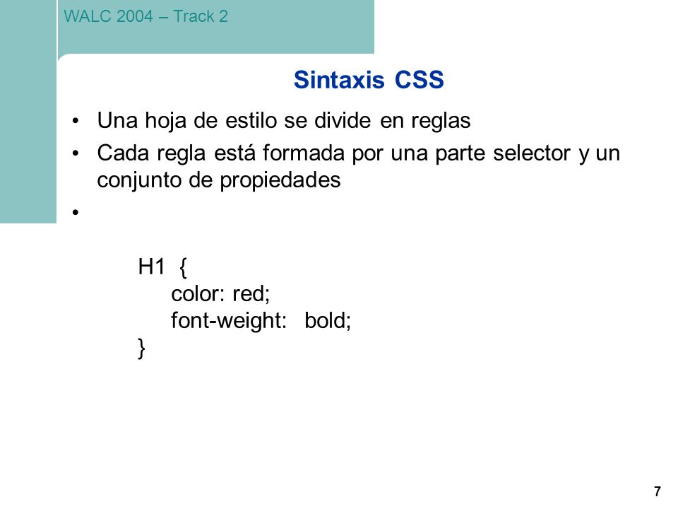 Sintaxis CSS Una hoja de estilo se divide en reglas