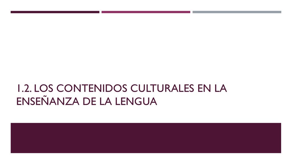1.2. los contenidos culturales en la enseñanza de la lengua