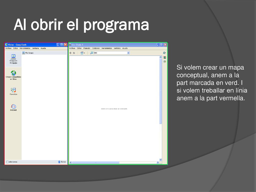 Al obrir el programa Si volem crear un mapa conceptual, anem a la part marcada en verd.