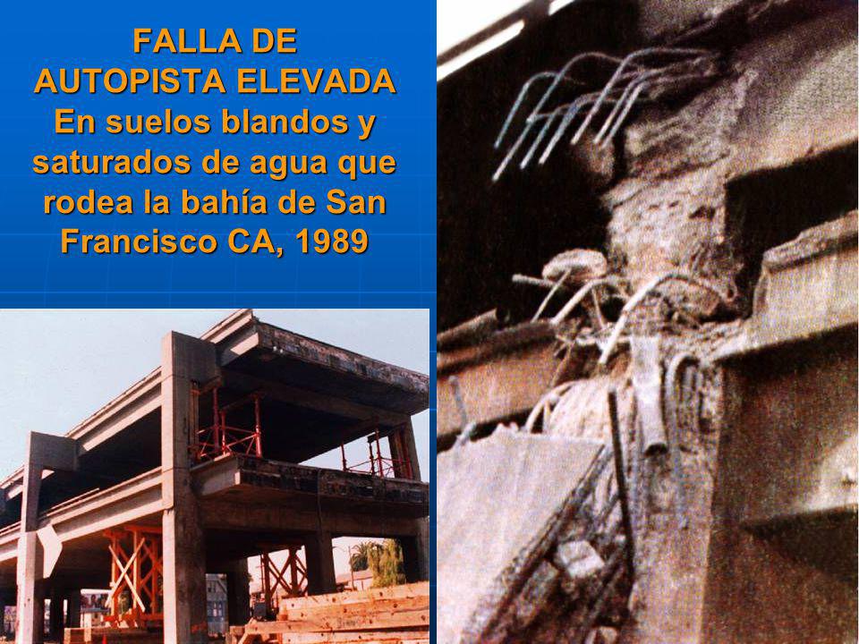 FALLA DE AUTOPISTA ELEVADA En suelos blandos y saturados de agua que rodea la bahía de San Francisco CA, 1989