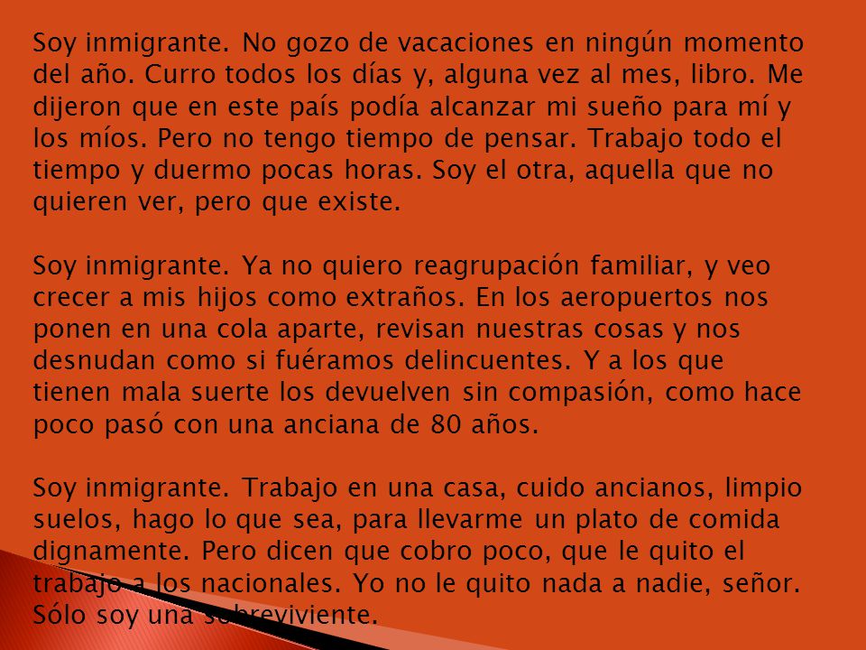Soy inmigrante. No gozo de vacaciones en ningún momento del año