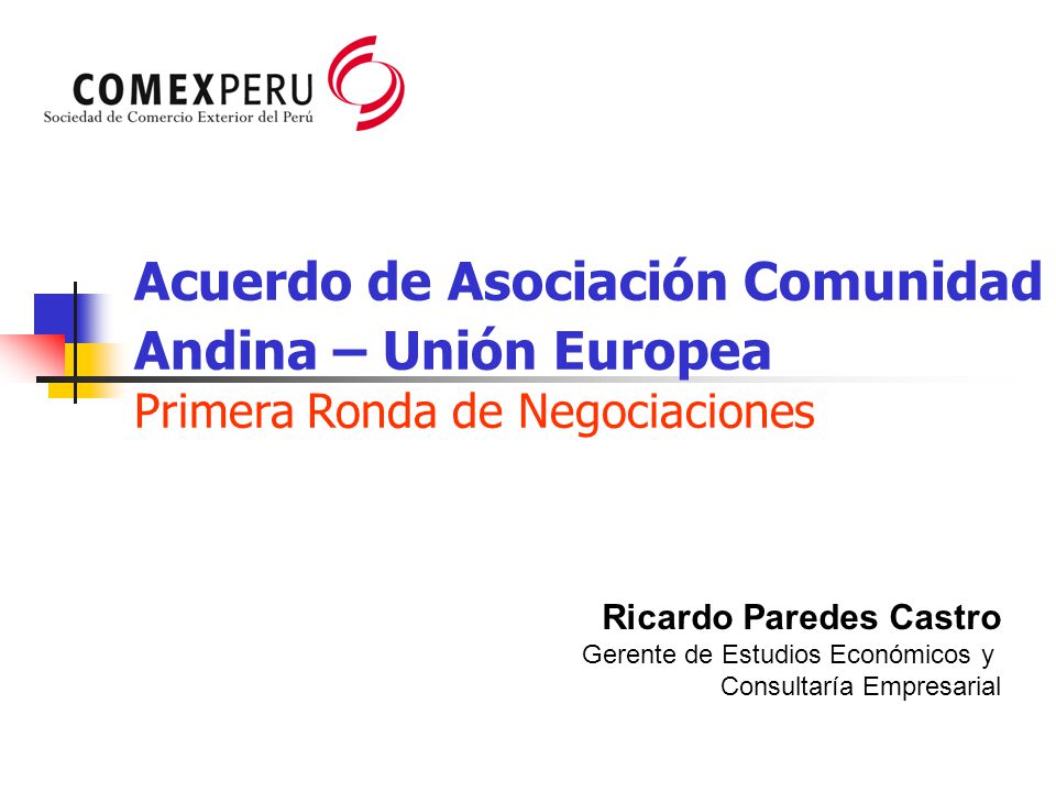 Acuerdo de Asociación Comunidad Andina – Unión Europea Primera Ronda de Negociaciones