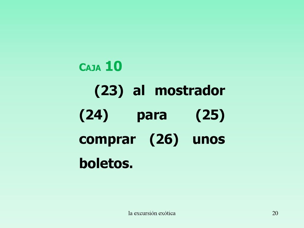 (23) al mostrador (24) para (25) comprar (26) unos boletos.