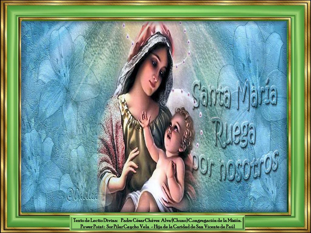 Texto de Lectio Divina: Padre César Chávez Alva (Chuno) C