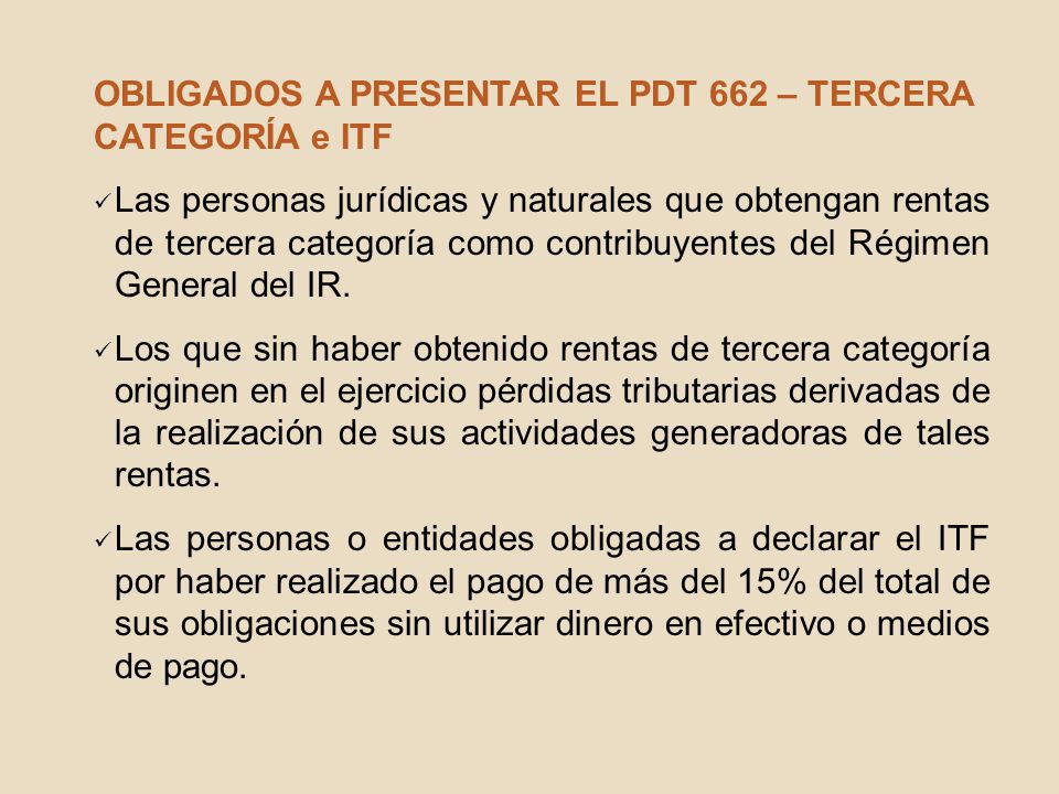 OBLIGADOS A PRESENTAR EL PDT 662 – TERCERA CATEGORÍA e ITF