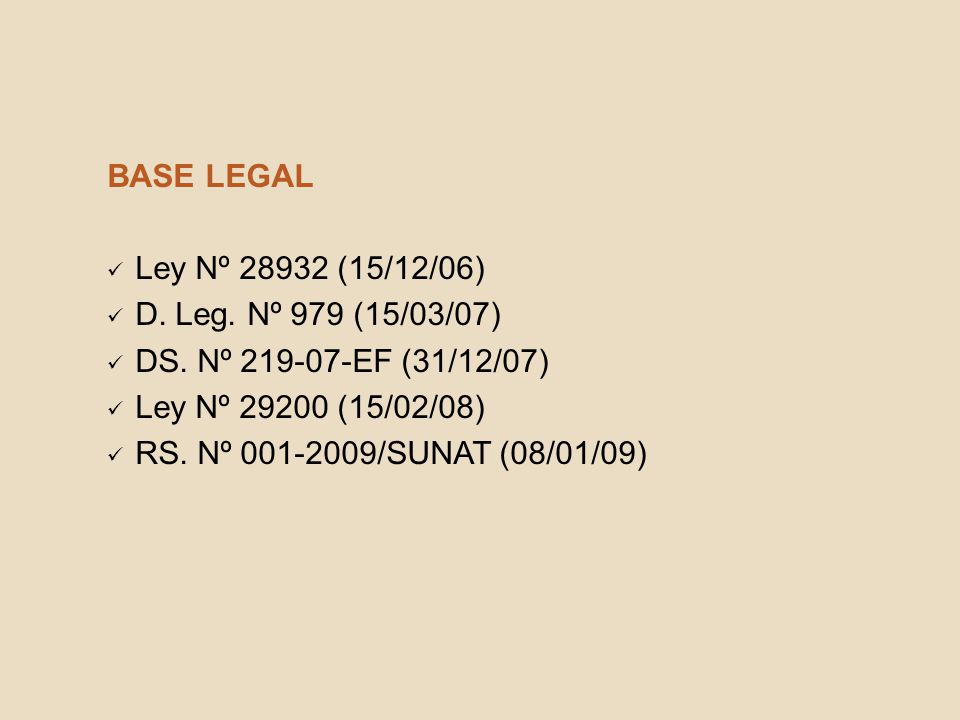 BASE LEGAL Ley Nº (15/12/06) D. Leg. Nº 979 (15/03/07) DS. Nº EF (31/12/07) Ley Nº (15/02/08)